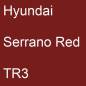 Preview: Hyundai, Serrano Red, TR3.